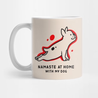 NAMASTE AT HOME WITH MY DOG Mug